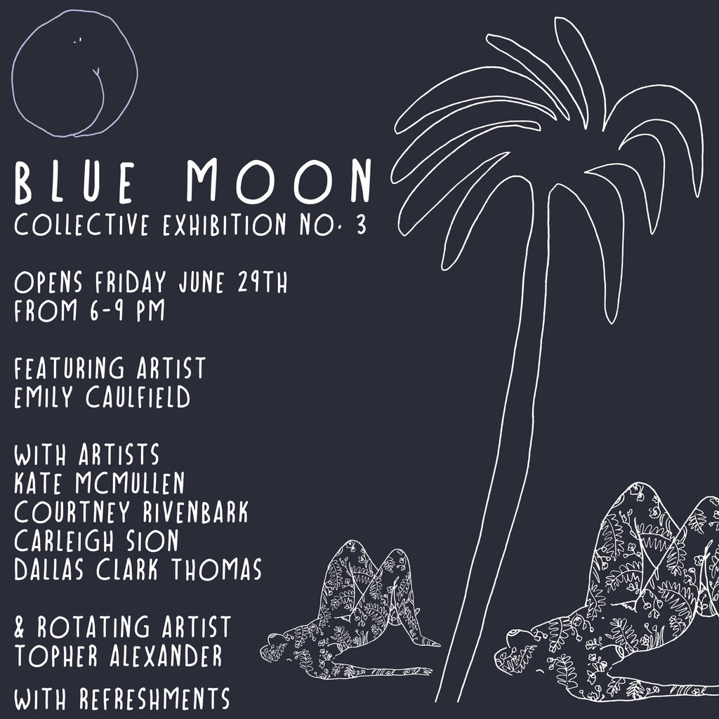 Blue Moon ... Exhibition No. 3